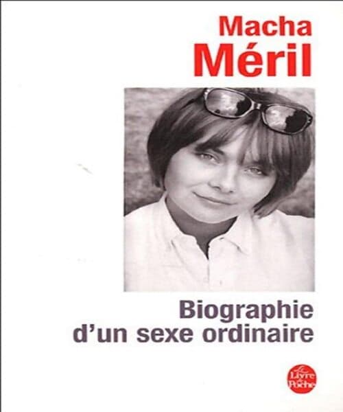 Biographie d'un sexe ordinaire - Macha Méril