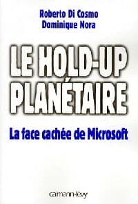 Le hold-up planétaire - Roberto Di Cosmo
