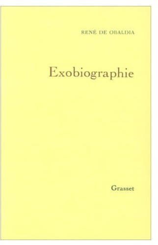Exobiographie - René De Obaldia