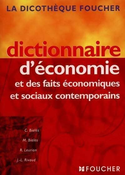 Dictionnaire d'économie et des faits économiques et sociaux contemporains - Collectif