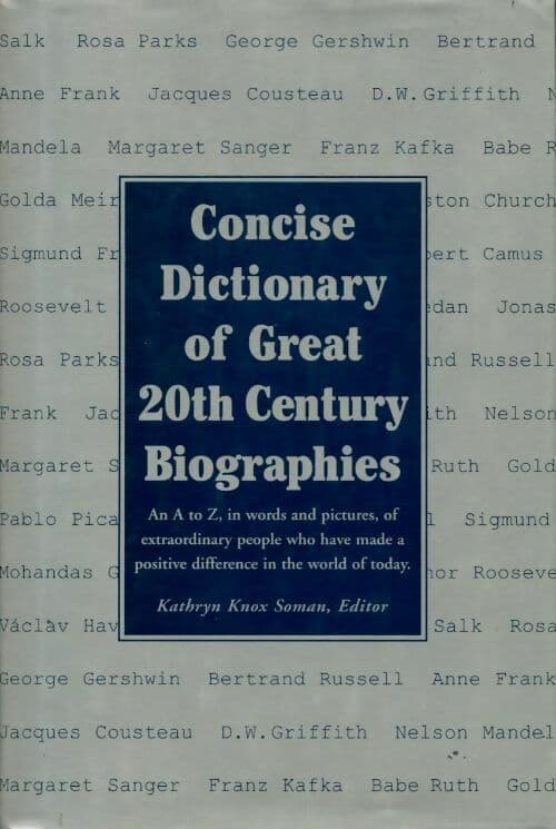 Concise dictionary of great 20th century biographies - Kathryn Knox Soman