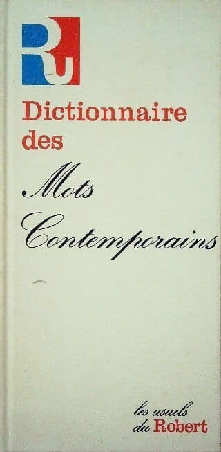 Dictionnaire des mots nouveaux contemporains - Gilbert Pierre
