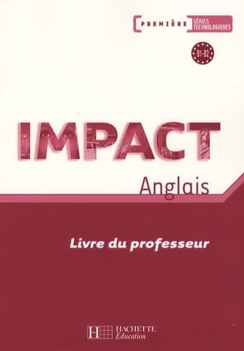 Impact 1res séries technologiques livre professeur - Brigitte Lallement