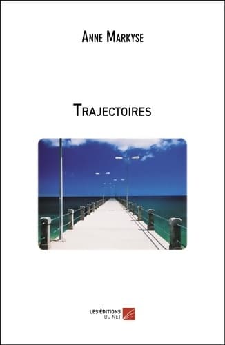 Trajectoires - Anne Markyse